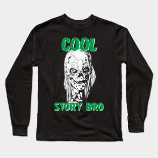 COOL STORY BRO Long Sleeve T-Shirt